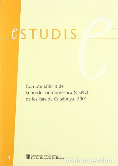 B&uuml;cher: Compte sat&egrave;l&middot;lit de la producci&oacute; dom&egrave;stica de les llars de Catalunya 2001- 9788439374619