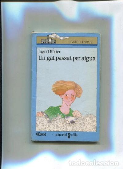 Livros em segunda m&atilde;o: Un gat passat per aigua / Al dentista? Quina por!- 9788476293867