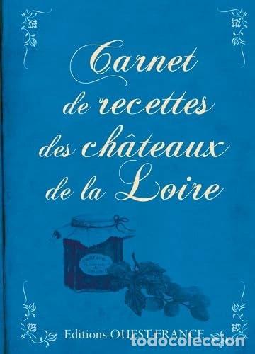 Livros em segunda m&atilde;o: Carnet de recettes des ch&acirc;teaux de la Loire- 9782737372254