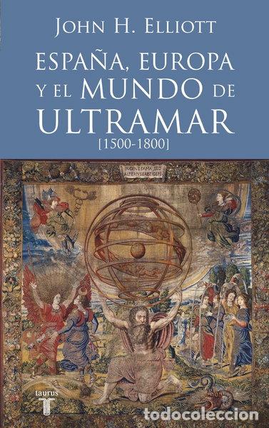 Livres: Espa&ntilde;a, Europa y el mundo de ultramar- 9788430607808