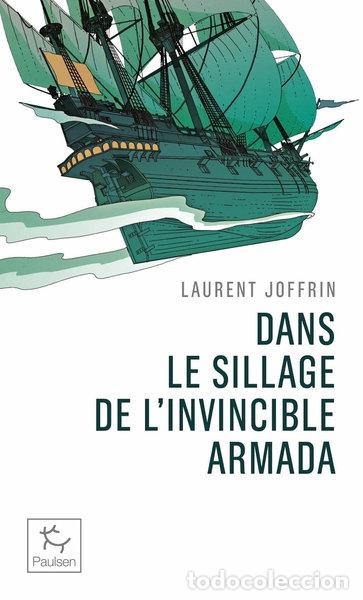 Libros: Dans le sillage de l'invincible Armada- 9782375021538