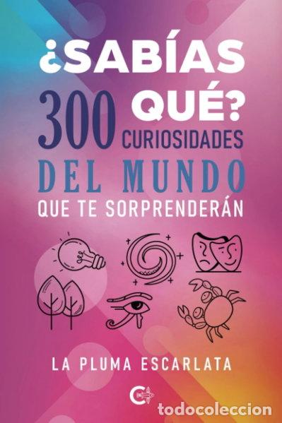 Libros: &iquest;Sab&iacute;as qu&eacute;? 300 curiosidades del mundo que te sorprender&aacute;n- 9788410457331
