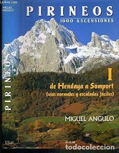 Libros: Pirineos I - 1000 ascensiones. De Hendaya a Somport- 9788479172251