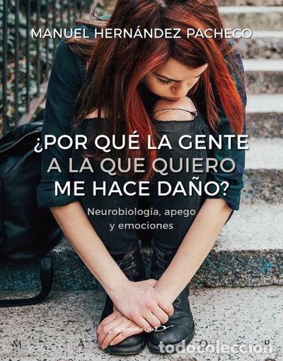 Libros: &iquest;Por qu&eacute; la gente a la que quiero me hace da&ntilde;o?- 9788433030740