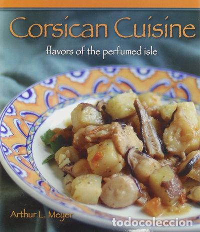 B&uuml;cher: Corsican Cuisine: Flavors of the Perfumed Isle- 9780781812481