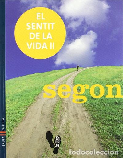 Livres: El sentit de la vida II 2n.Batxillerat- 9788447922628
