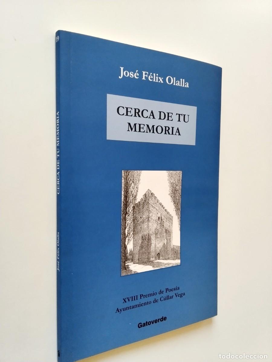 Libros: Jos&eacute; F&eacute;lix Olalla - Cerca de tu memoria