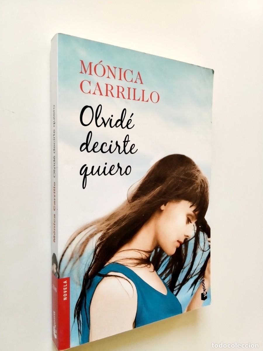 Libros: M&oacute;nica Carrillo - Olvid&eacute; decirte quiero