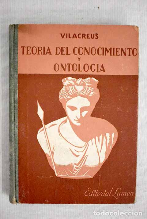 Libros: Teoria del conocimiento y ontologia.- Vila Creus, Pedro