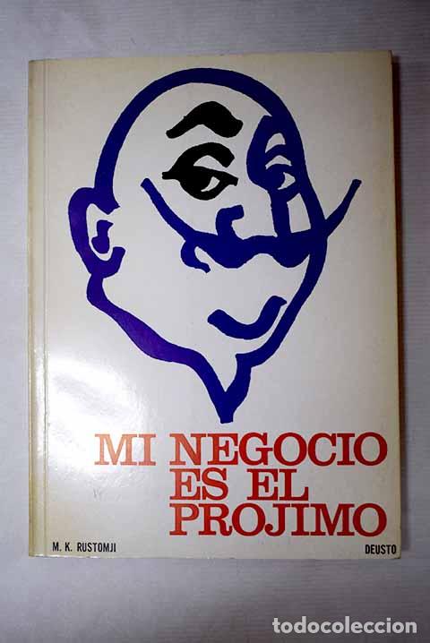 books: Mi negocio es el pr&oacute;jimo.- Rustomji, Minoo K.