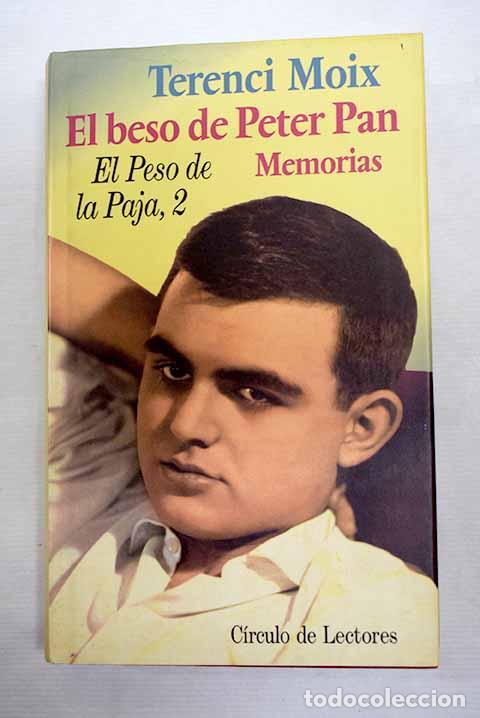 books: El beso de Peter Pan: memorias.- Moix, Terenci