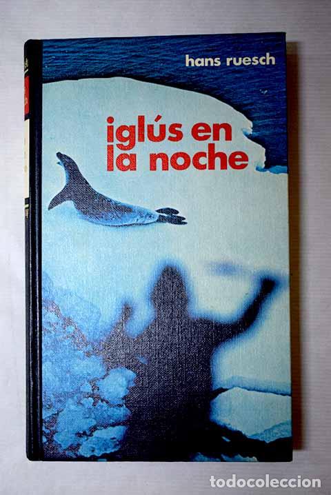 books: Igl&uacute;s en la noche: Ruesch, Hans.- Ruesch, Hans