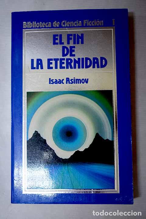 Libros: El fin de la Eternidad.- Asimov, Isaac