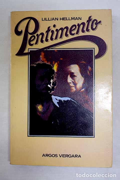 Libros: Pentimento: Hellman, Lillian.- Hellman, Lillian