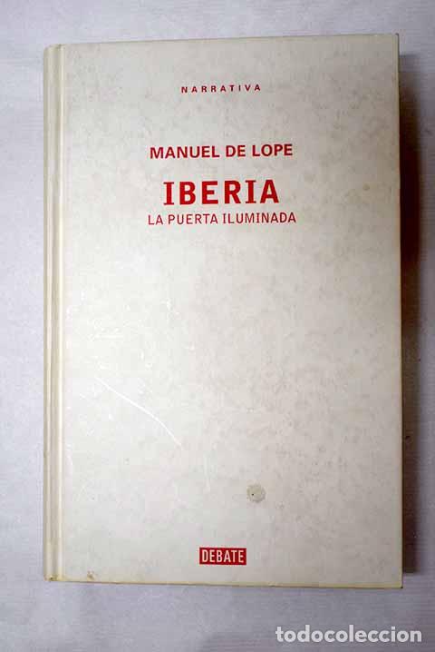 Libros: Iberia: La puerta iluminada.- Lope, Manuel de