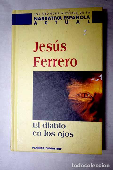 Libros: El diablo en los ojos.- Ferrero, Jes&uacute;s