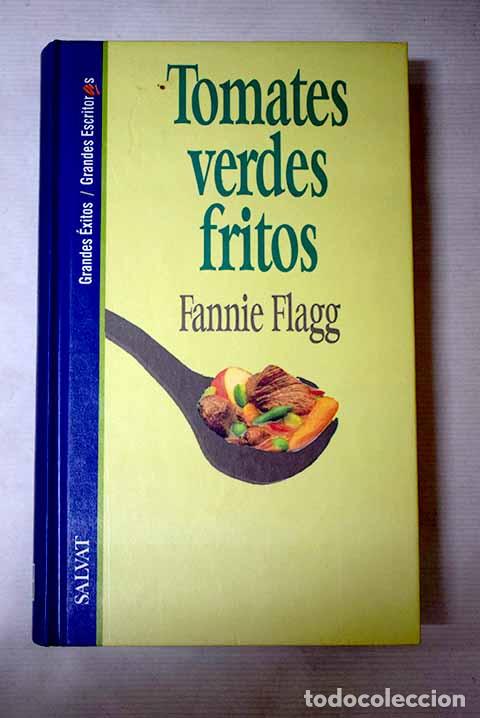 Libros: Tomates verdes fritos.- Flagg, Fannie