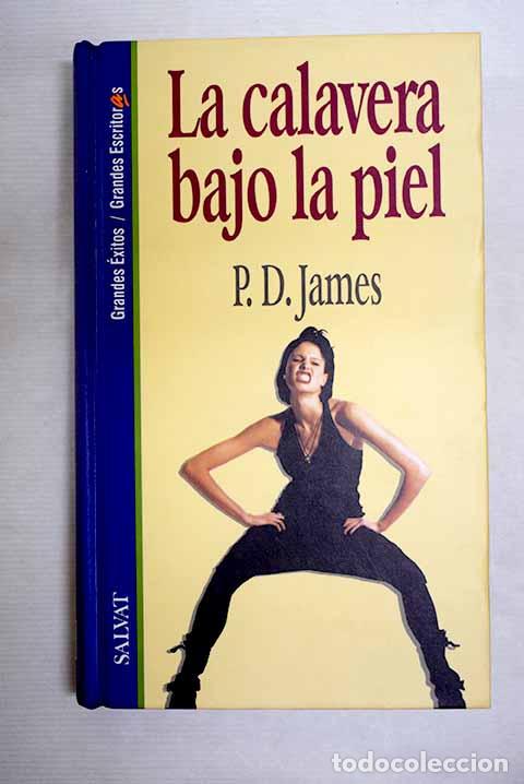 Libros: La calavera bajo la piel.- James, P. D.