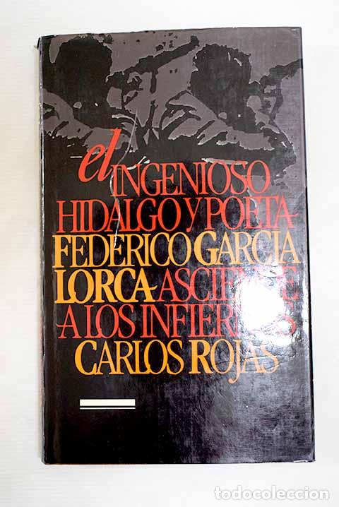 Livros em segunda m&atilde;o: El ingenioso hidalgo y poeta Federico Garc&iacute;a Lorca asciende a los infiernos.- Rojas, Carlos