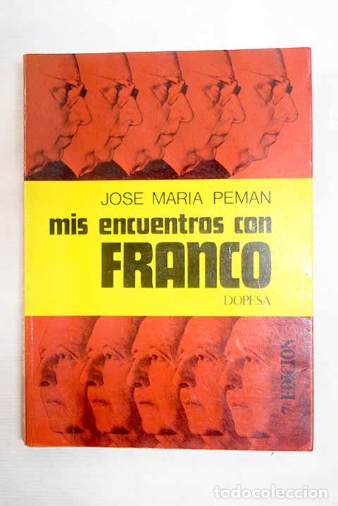 Livros em segunda m&atilde;o: Mis encuentros con Franco.- Pem&aacute;n, Jos&eacute; Mar&iacute;a