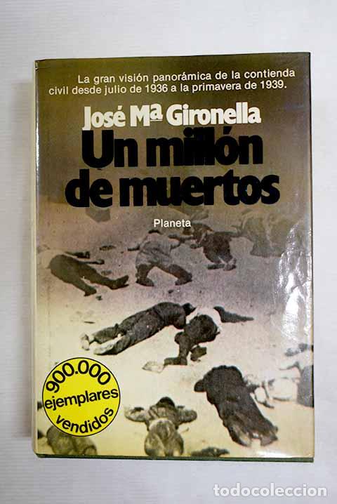 Livros em segunda m&atilde;o: Un mill&oacute;n de muertos.- Gironella, Jos&eacute; Mar&iacute;a