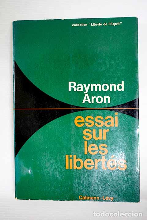 Libros: Essai sur les libert&eacute;s.- Aron, Raymond