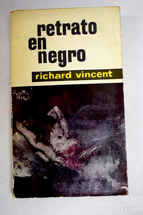 Libros: Retrato en negro: Vincent, Richard.- Vincent, Richard