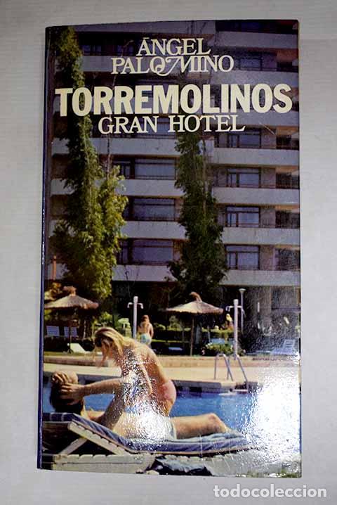 Libros: Torremolinos Gran Hotel.- Palomino, &Aacute;ngel