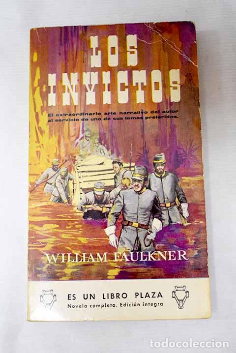 Libros: Los invictos: Faulkner, William.- Faulkner, William