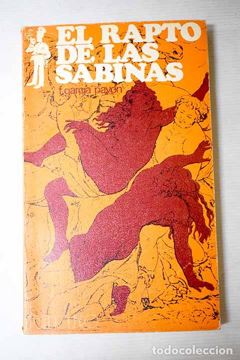 Libros: El rapto de las Sabinas.- Garc&iacute;a Pav&oacute;n, Francisco