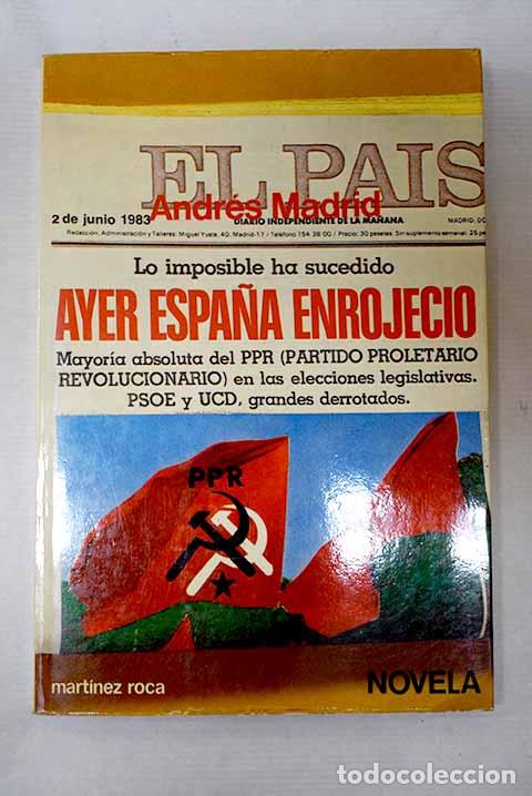 Libros: Ayer Espa&ntilde;a enrojeci&oacute;.- Madrid, Andr&eacute;s