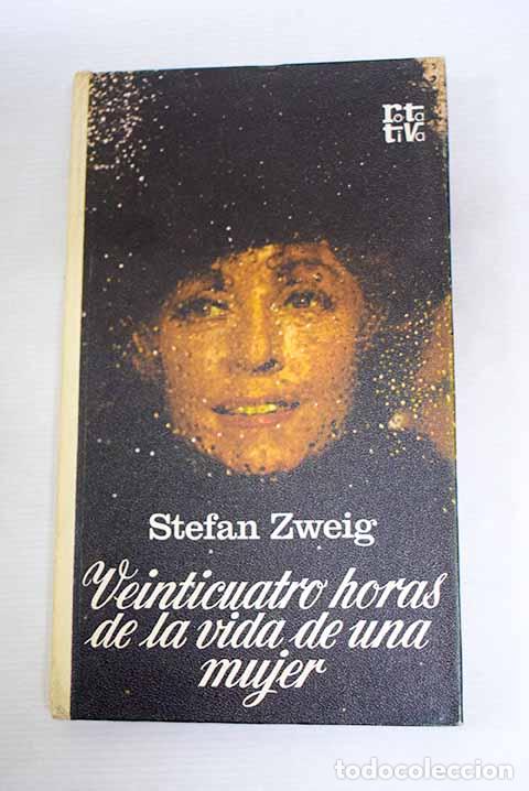 Libros: Veinticuatro horas en la vida de una mujer.- Zweig, Stefan
