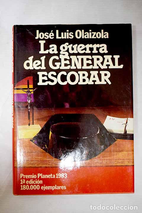 Libri di seconda mano: La guerra del general Escobar.- Olaizola, Jos&eacute; Luis