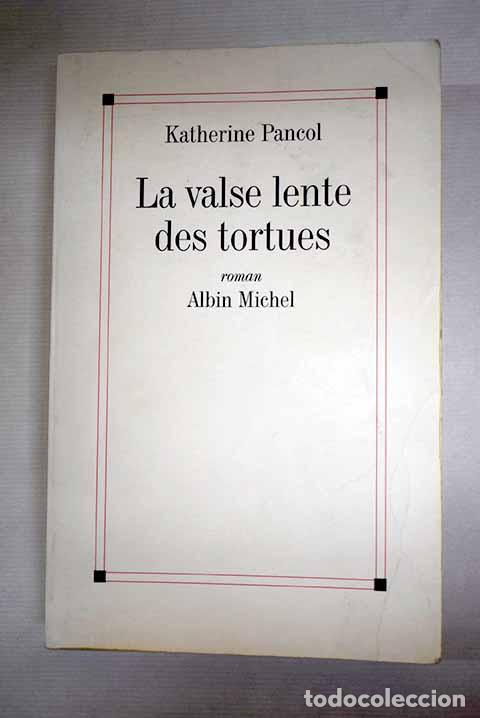 Libros: Le valse lente des tortues.- Pancol, Katherine