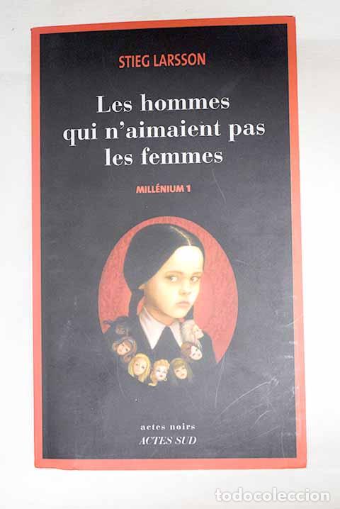 Libros: Les hommes qui n aimaient pas les femmes.- Larsson, Stieg