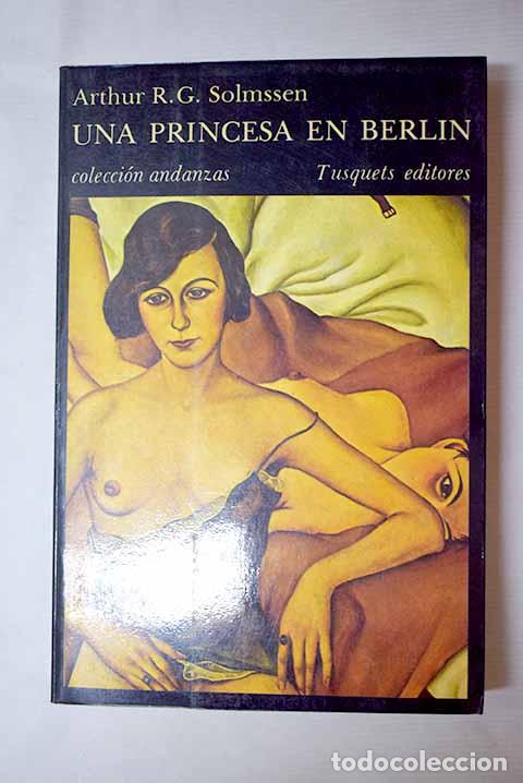 Libros: Una princesa en Berl&iacute;n.- Solmssen, Arthur R. G.
