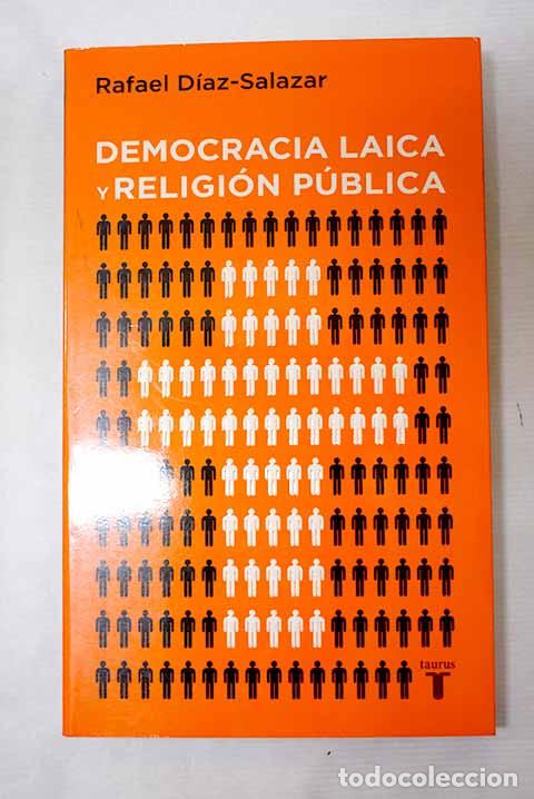 Libros: Democracia laica y religi&oacute;n p&uacute;blica.- D&iacute;az-Salazar, Rafael