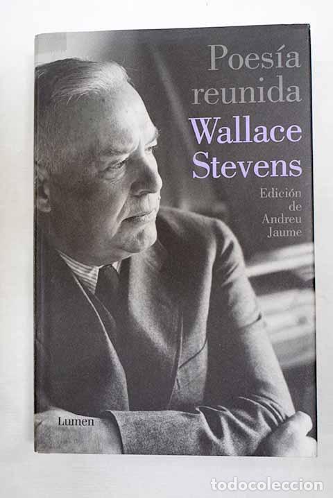 Libros: Poes&iacute;a reunida: Stevens, Wallace.- Stevens, Wallace