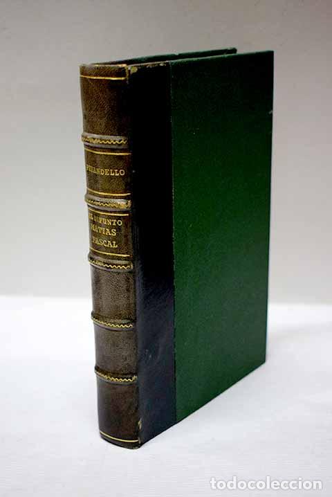 Libros: El difunto Mat&iacute;as Pascal.- Pirandello, Luigi