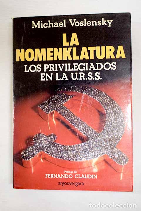Libros: La nomenklatura: los privilegiados en la U.R.S.S.- Voslensky, Michael