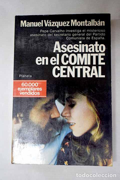 Libros: Asesinato en el comit&eacute; central.- V&aacute;zquez Montalb&aacute;n, Manuel