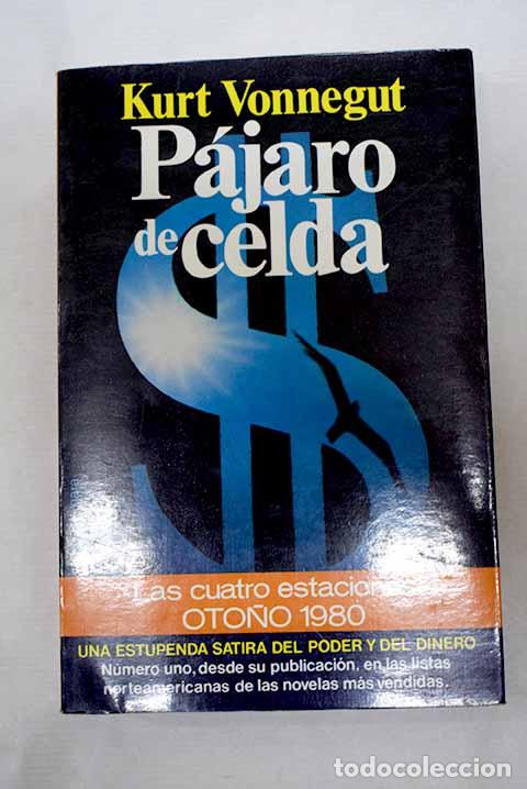 Libros: P&aacute;jaro de celda: Vonnegut, Kurt.- Vonnegut, Kurt