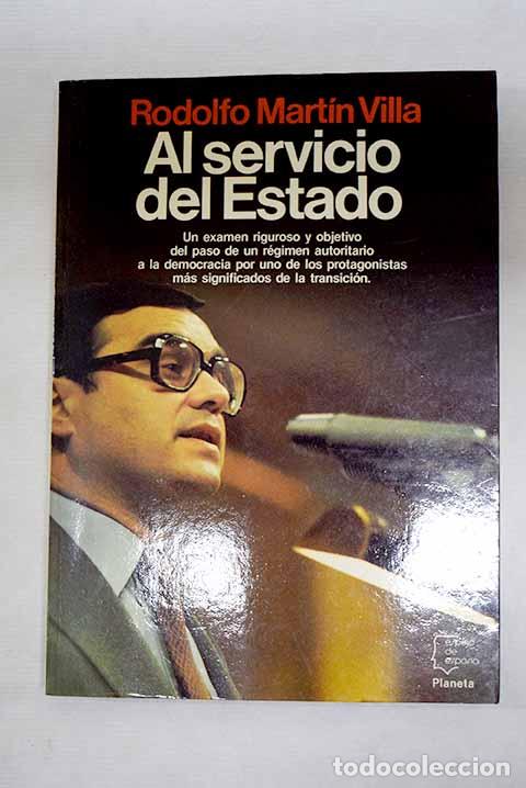 Libros: Al servicio del Estado.- Mart&iacute;n Villa, Rodolfo