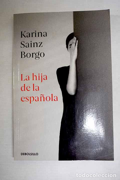 books: La hija de la espa&ntilde;ola.- Sainz Borgo, Karina