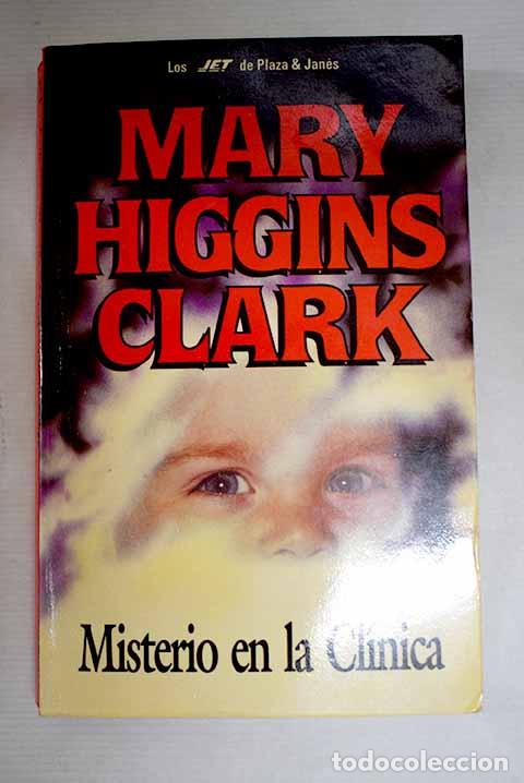 books: Misterio en la cl&iacute;nica.- Clark, Mary Higgins