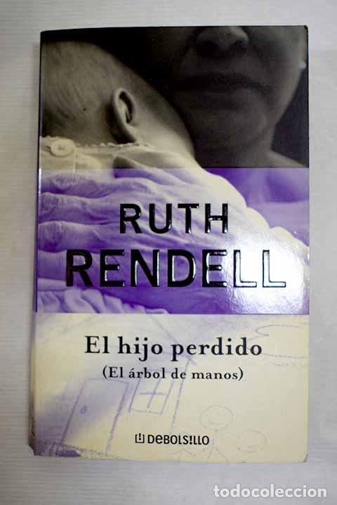 books: El hijo perdido: (El &aacute;rbol de manos).- Rendell, Ruth