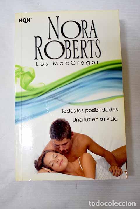 Libri di seconda mano: Todas las posibilidades ; Una luz en su vida.- Roberts, Nora