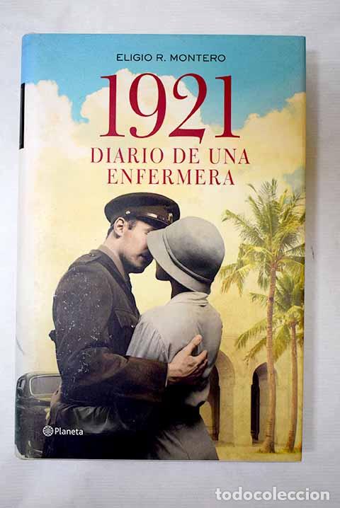 B&uuml;cher: 1921: diario de una enfermera.- Montero, Eligio R.
