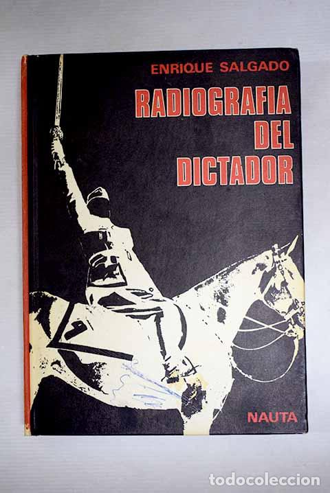 B&uuml;cher: Radiograf&iacute;a del dictador.- Salgado, Enrique