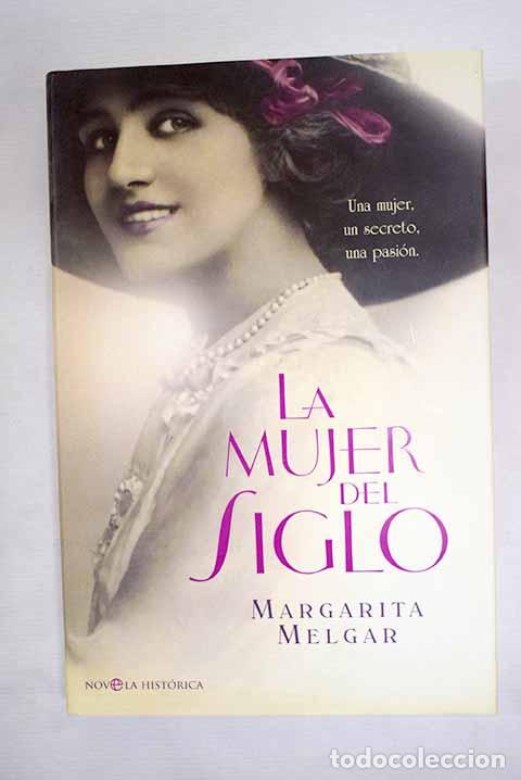 B&uuml;cher: La mujer del siglo: Melgar, Margarita.- Melgar, Margarita